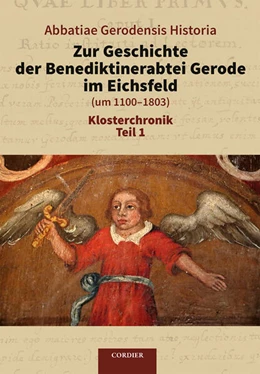 Abbildung von Verein für Eichsfeldische Heimatkunde e. V. | Abbatiae Gerodensis Historia - Zur Geschichte der Benediktinerabtei Gerode im Eichsfeld (um 1100-1803) | 1. Auflage | 2024 | beck-shop.de