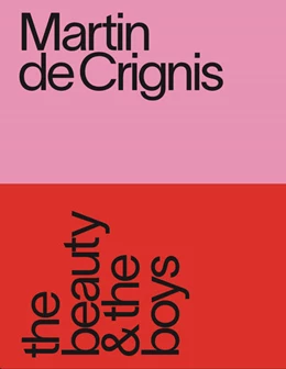 Abbildung von Crignis / Goodrum | Martin de Crignis: the beauty & the boys | 1. Auflage | 2024 | beck-shop.de