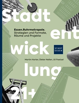 Abbildung von Harter / Nellen | ESSEN | RUHRMETROPOLE - Stadtentwicklung 21+ | 1. Auflage | 2024 | beck-shop.de