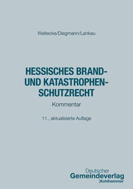 Abbildung von Weltecke | Hessisches Brand- und Katastrophenschutzrecht | 11. Auflage | 2025 | beck-shop.de