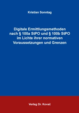 Abbildung von Sonntag | Digitale Ermittlungsmethoden nach § 100a StPO und § 100b StPO im Lichte ihrer normativen Voraussetzungen und Grenzen | 1. Auflage | 2024 | 37 | beck-shop.de