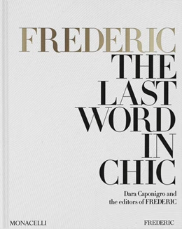 Abbildung von Caponigro / Frederic | Frederic: The Last Word in Chic | 1. Auflage | 2024 | beck-shop.de