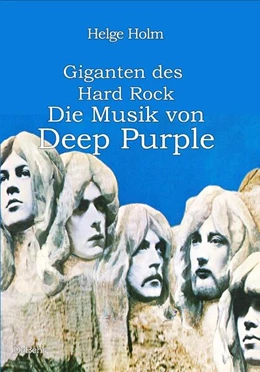 Abbildung von Holm | Giganten des Hard Rock - Die Musik von Deep Purple | 1. Auflage | 2024 | beck-shop.de