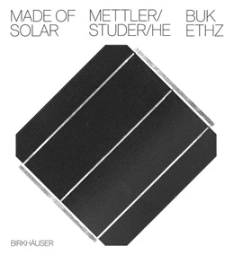 Abbildung von Mettler / ETH Zürich - BUK | Made of Solar (English language edition) | 1. Auflage | 2024 | beck-shop.de