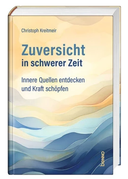 Abbildung von Kreitmeir | Zuversicht in schwerer Zeit | 1. Auflage | 2024 | beck-shop.de