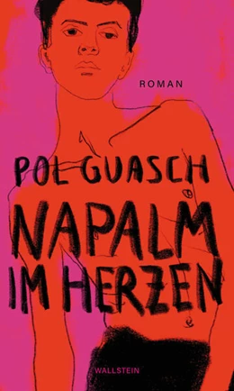 Abbildung von Guasch | Napalm im Herzen | 1. Auflage | 2024 | beck-shop.de