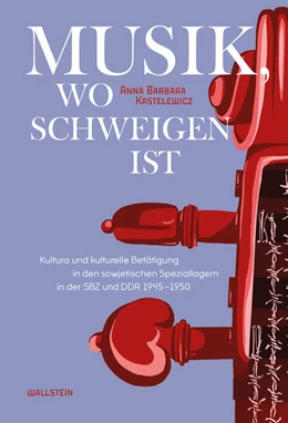 Abbildung von Kastelewicz | Musik, wo Schweigen ist | 1. Auflage | 2024 | beck-shop.de