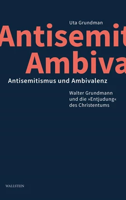Abbildung von Grundmann | Antisemitismus und Ambivalenz | 1. Auflage | 2024 | beck-shop.de