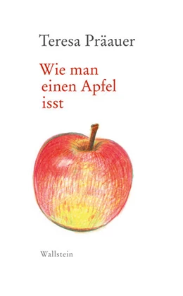 Abbildung von Präauer | Wie man einen Apfel isst | 1. Auflage | 2024 | beck-shop.de
