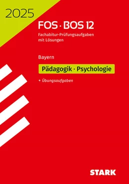 Abbildung von STARK Abiturprüfung FOS/BOS Bayern 2025 - Pädagogik/Psychologie 12. Klasse | 24. Auflage | 2024 | beck-shop.de