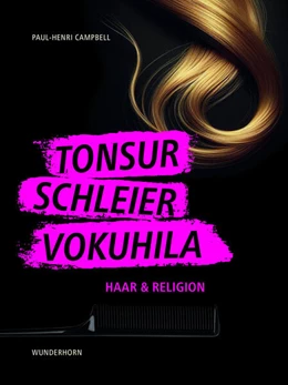 Abbildung von Campbell | Tonsur, Schleier, Vokuhila | 1. Auflage | 2025 | beck-shop.de