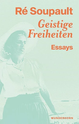 Abbildung von Soupault / Metzner | Geistige Freiheiten | 1. Auflage | 2024 | beck-shop.de