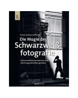 Abbildung von Hoffmann | Die Magie der Schwarzweißfotografie | 2. Auflage | 2024 | beck-shop.de