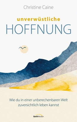 Abbildung von Caine | Unverwüstliche Hoffnung | 1. Auflage | 2024 | beck-shop.de