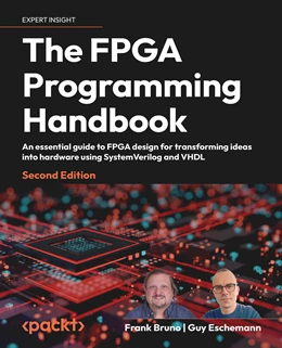 Abbildung von Bruno / Eschemann | The FPGA Programming Handbook | 1. Auflage | 2024 | beck-shop.de