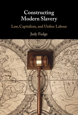 Abbildung von Fudge | Constructing Modern Slavery | 1. Auflage | 2024 | beck-shop.de