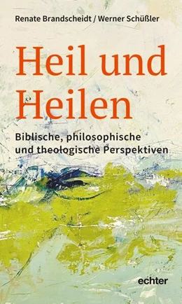 Abbildung von Brandscheidt / Schüßler | Heil und Heilen | 1. Auflage | 2024 | beck-shop.de