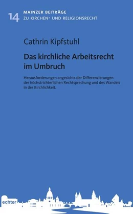 Abbildung von Kipfstuhl | Das kirchliche Arbeitsrecht im Umbruch | 1. Auflage | 2025 | beck-shop.de