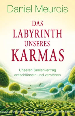 Abbildung von Meurois | Das Labyrinth unseres Karmas | 1. Auflage | 2024 | beck-shop.de