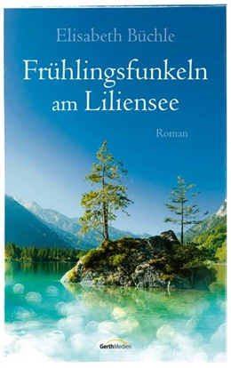 Abbildung von Büchle | Frühlingsfunkeln am Liliensee | 1. Auflage | 2021 | beck-shop.de