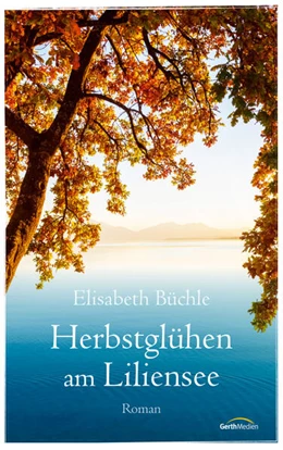 Abbildung von Büchle | Herbstglühen am Liliensee | 1. Auflage | 2024 | beck-shop.de