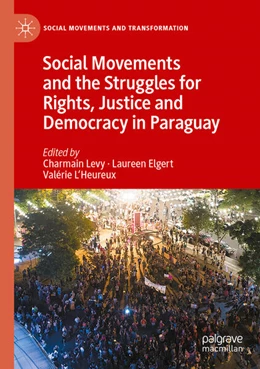 Abbildung von Levy / Elgert | Social Movements and the Struggles for Rights, Justice and Democracy in Paraguay | 1. Auflage | 2024 | beck-shop.de