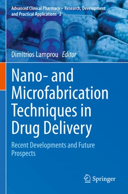 Abbildung von Lamprou | Nano- and Microfabrication Techniques in Drug Delivery | 1. Auflage | 2024 | 2 | beck-shop.de