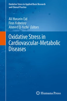 Abbildung von Eid / Kobeissy | Oxidative Stress in Cardiovascular-Metabolic Diseases | 1. Auflage | 2024 | beck-shop.de