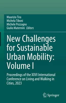 Abbildung von Tira / Tiboni | New Challenges for Sustainable Urban Mobility: Volume I | 1. Auflage | 2024 | beck-shop.de