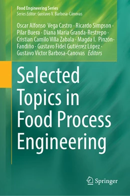 Abbildung von Vega Castro / Simpson | Selected Topics in Food Process Engineering | 1. Auflage | 2025 | beck-shop.de