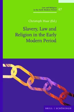 Abbildung von Haar | Slavery, Law and Religion in the Early Modern Period | 1. Auflage | 2024 | 7 | beck-shop.de