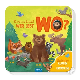 Abbildung von Trötsch Verlag GmbH & Co.KG | Trötsch Pappenbuch mit Klappen Mein erstes Klappenbuch Tiere im Wald Wer lebt wo? | 1. Auflage | 2024 | beck-shop.de