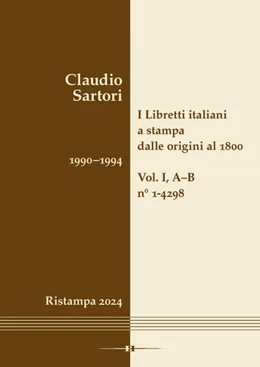 Abbildung von Sartori | I libretti italiani a stampa dalle origini al 1800. Catalogo analitico con 16 indici | 1. Auflage | 2025 | beck-shop.de