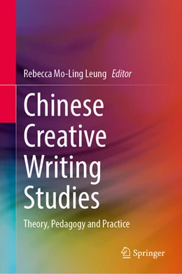 Abbildung von Leung | Chinese Creative Writing Studies | 1. Auflage | 2024 | beck-shop.de