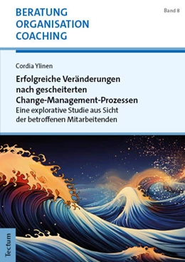 Abbildung von Ylinen | Erfolgreiche Veränderungen nach gescheiterten Change-Management-Prozessen | 1. Auflage | 2024 | beck-shop.de