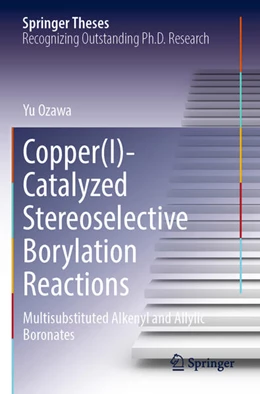 Abbildung von Ozawa | Copper(I)-Catalyzed Stereoselective Borylation Reactions | 1. Auflage | 2024 | beck-shop.de