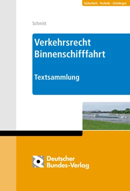 Abbildung von Schmitt | Verkehrsrecht Binnenschifffahrt, Rheinschifffahrtspolizeiverordnung | 1. Auflage | 2025 | beck-shop.de