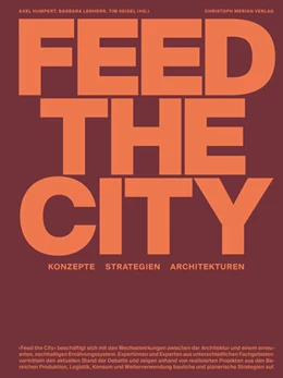 Abbildung von Humpert / Lenherr | Feed the City | 1. Auflage | 2024 | beck-shop.de