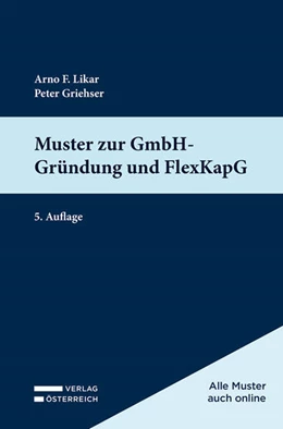 Abbildung von Likar / Griehser | Muster zur GmbH-Gründung und FlexKapG | 5. Auflage | 2024 | beck-shop.de