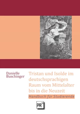 Abbildung von Buschinger | Tristan und Isolde im deutschsprachigen Raum vom Mittelalter bis in die Neuzeit | 1. Auflage | 2024 | beck-shop.de