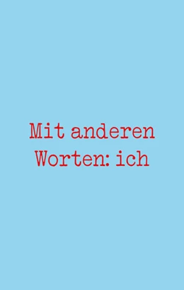 Abbildung von Stone | Mit anderen Worten: ich | 1. Auflage | 2024 | beck-shop.de