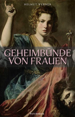 Abbildung von Werner | Geheimbünde von Frauen | 1. Auflage | 2025 | beck-shop.de