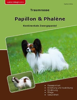 Abbildung von Kohler | Traumrasse Papillon & Phalène | 1. Auflage | 2024 | beck-shop.de