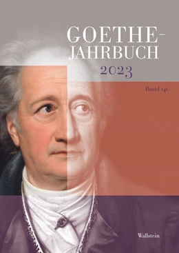 Abbildung von Ammon / Golz | Goethe-Jahrbuch 140, 2023 | 1. Auflage | 2024 | beck-shop.de