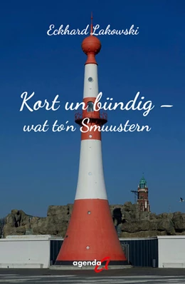 Abbildung von Lakowski | Kort un bündig - wat to'n Smuustern | 1. Auflage | 2024 | beck-shop.de
