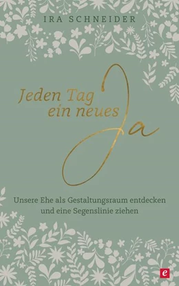 Abbildung von Schneider | Jeden Tag ein neues Ja | 1. Auflage | 2024 | beck-shop.de