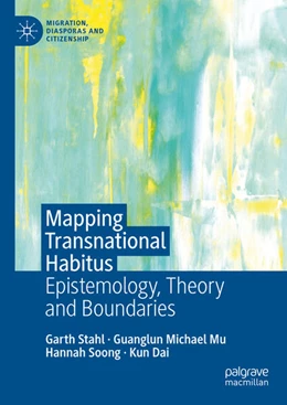 Abbildung von Stahl / Mu | Mapping Transnational Habitus | 1. Auflage | 2024 | beck-shop.de