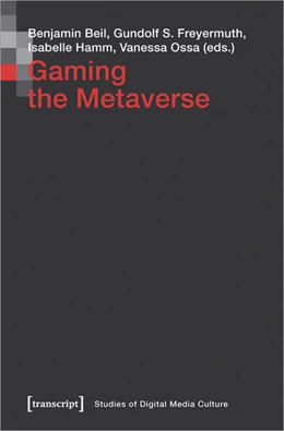 Abbildung von Beil / Freyermuth | Gaming the Metaverse | 1. Auflage | 2025 | beck-shop.de