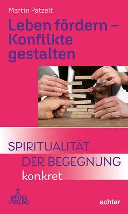 Abbildung von Patzelt | Leben fördern - Konflikte gestalten | 1. Auflage | 2025 | beck-shop.de