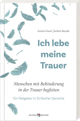 Abbildung von Gissel / Straub | Ich lebe meine Trauer | 1. Auflage | 2024 | beck-shop.de
